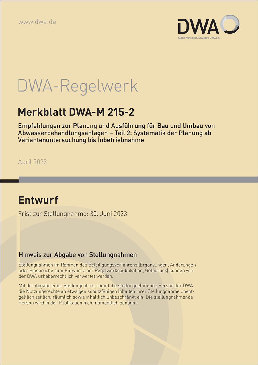 DWA-M 215-2 - Systematik der Planung von Abwasserbehandlungsanlagen ab Variantenuntersuchung bis Inbetriebnahme - Entwurf April 2023