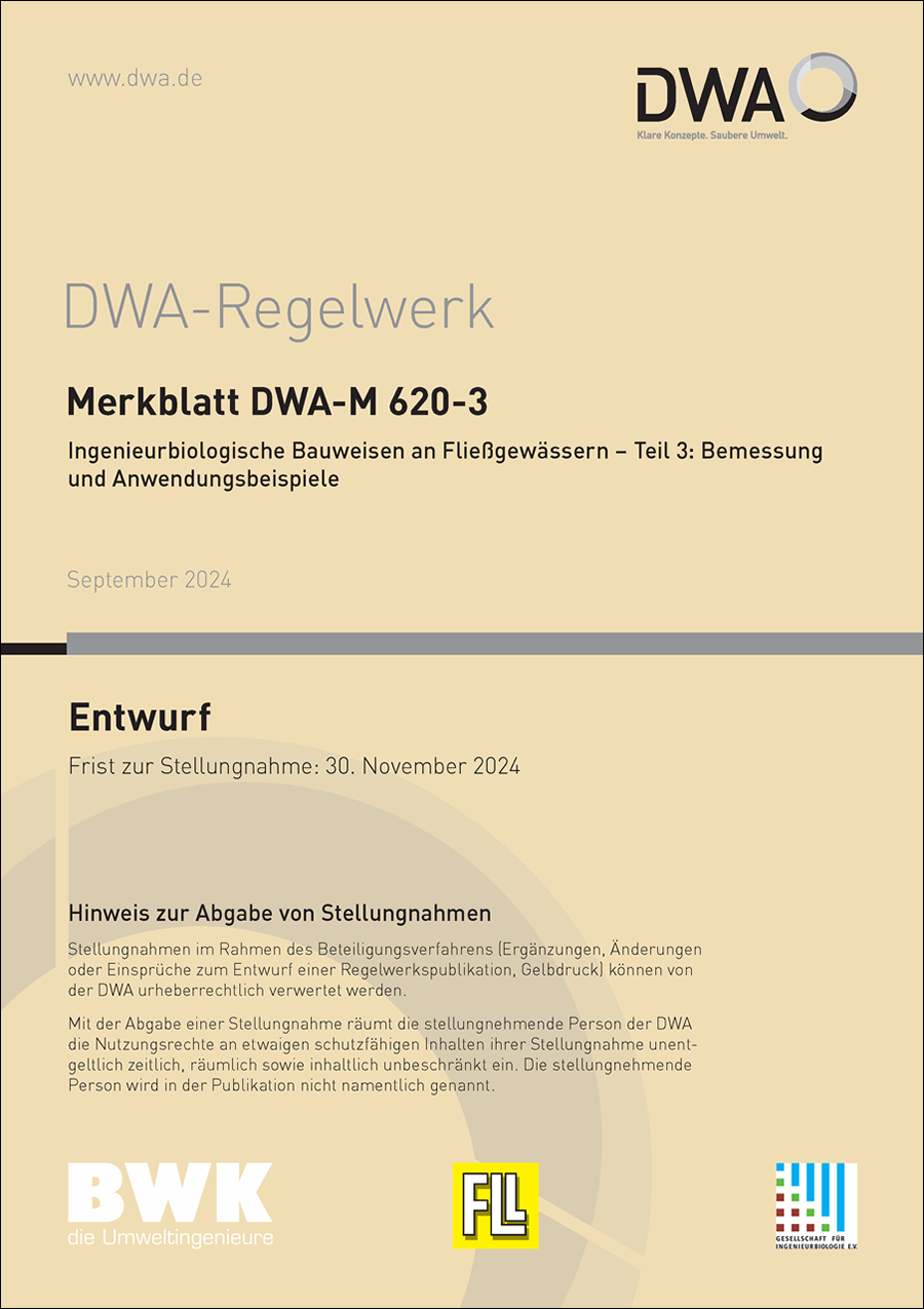 Merkblatt DWA-M 620-3 - Ingenieurbiologische Bauweisen an Fließgewässern - Teil 3: Bemessung und Anwendungsbeispiele - Entwurf September 2024