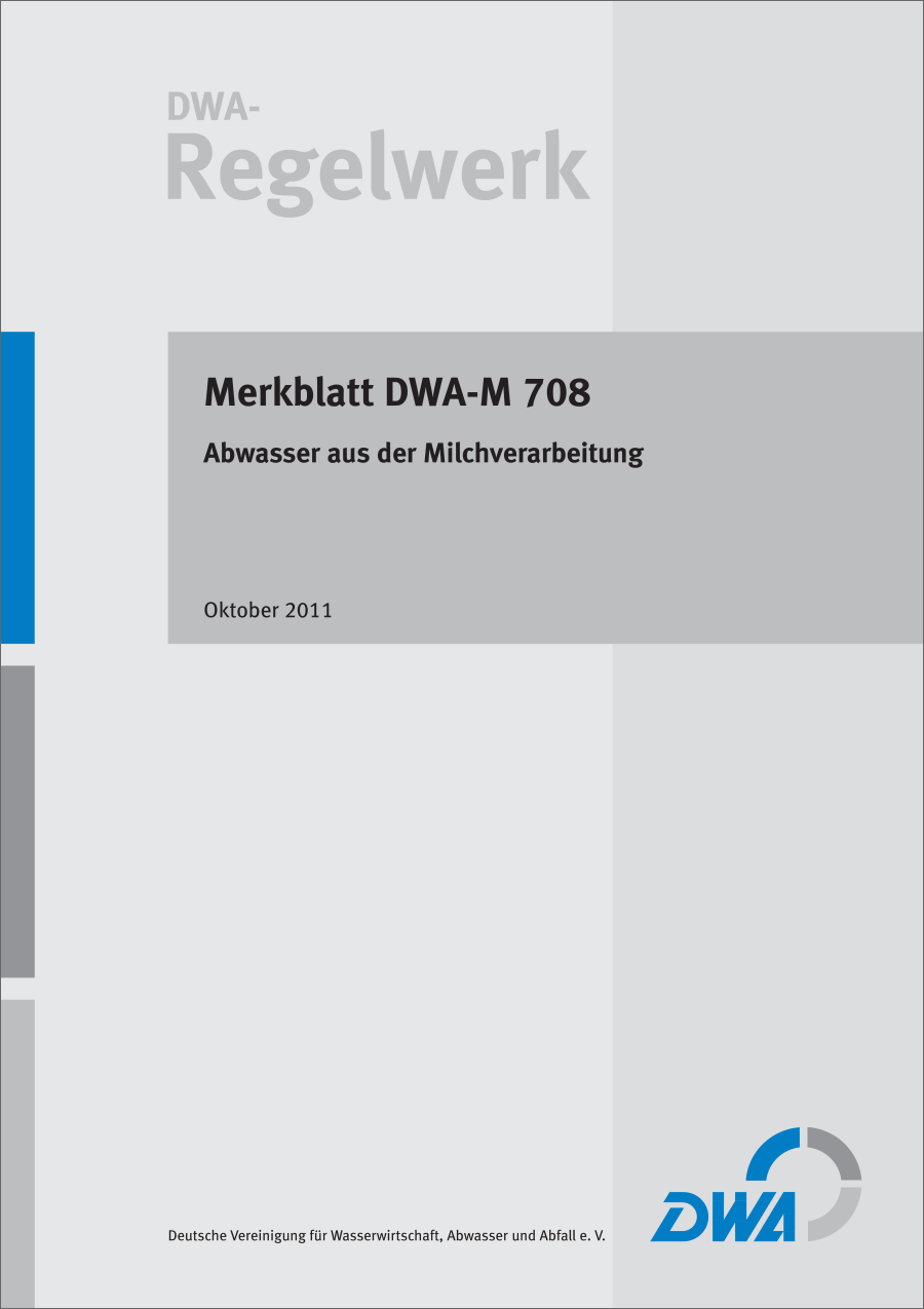 DWA-M 708 - Abwasser bei der Milchverarbeitung - Oktober 2011 - fachlich auf Aktualität geprüft 2018