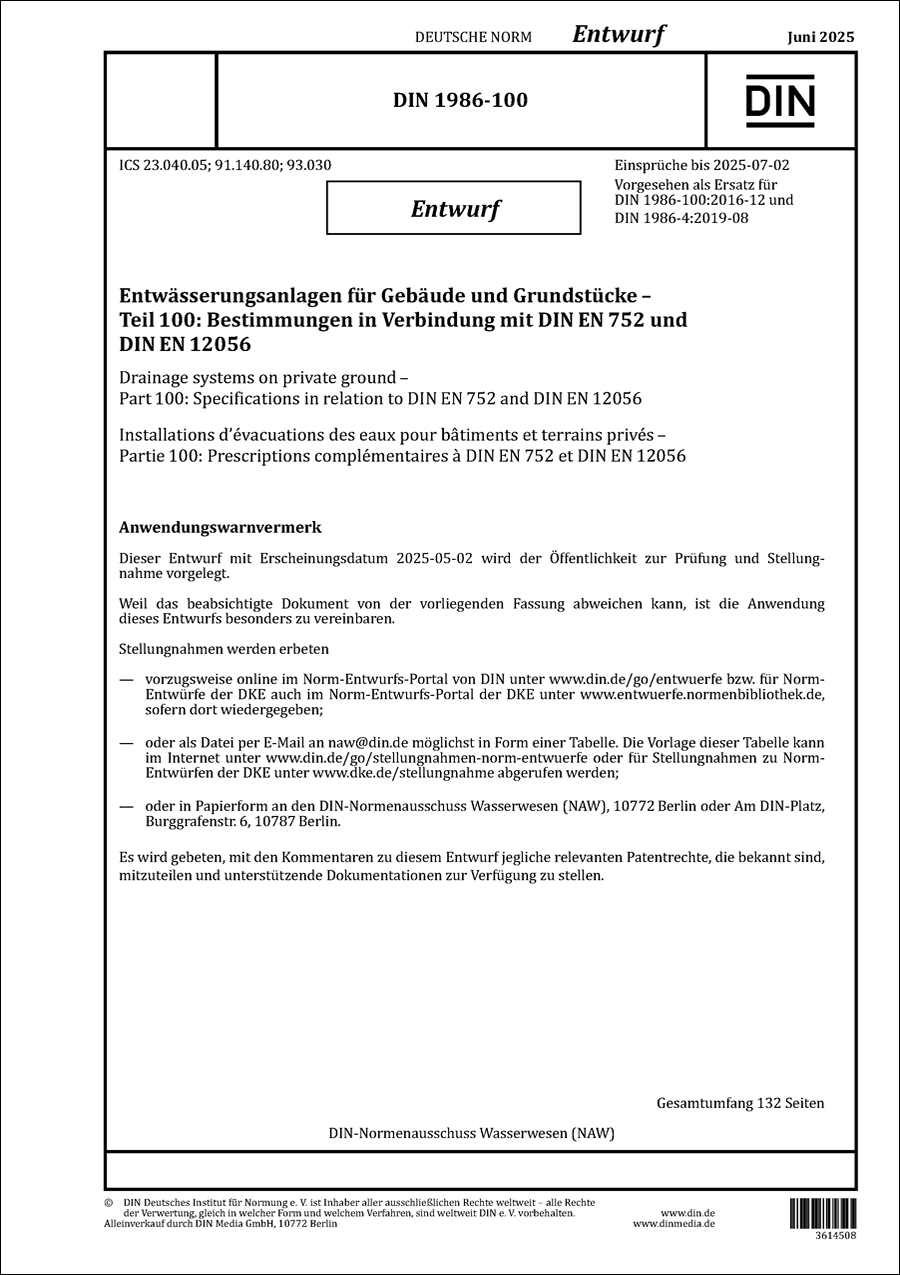 DIN 1986-100 - Entwurf - Entwässerungsanlagen für Gebäude und Grundstücke - Teil 100: Bestimmungen in Verbindung mit DIN EN 752 und DIN EN 12056 - Entwurf Juni 2025