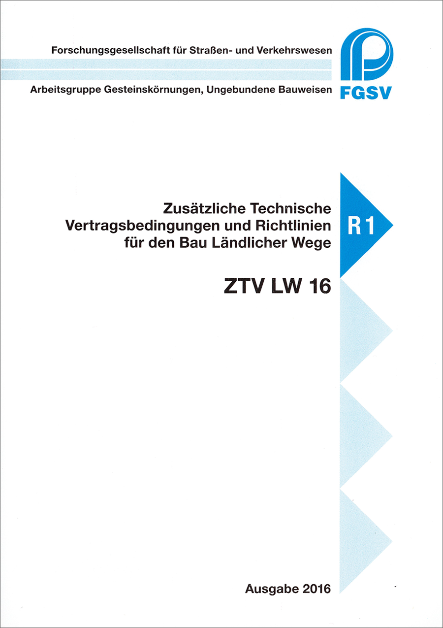 Zusätzliche Technische Vertragsbedingungen und Richtlinien für den Bau Ländlicher Wege - 2016