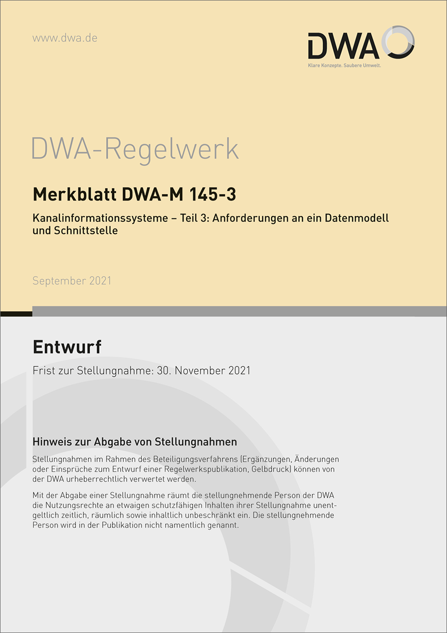 DWA-M 145- 3 - Kanalinformationssysteme – Teil 3: Anforderungen an ein Datenmodell und Schnittstelle - Entwurf September 2021