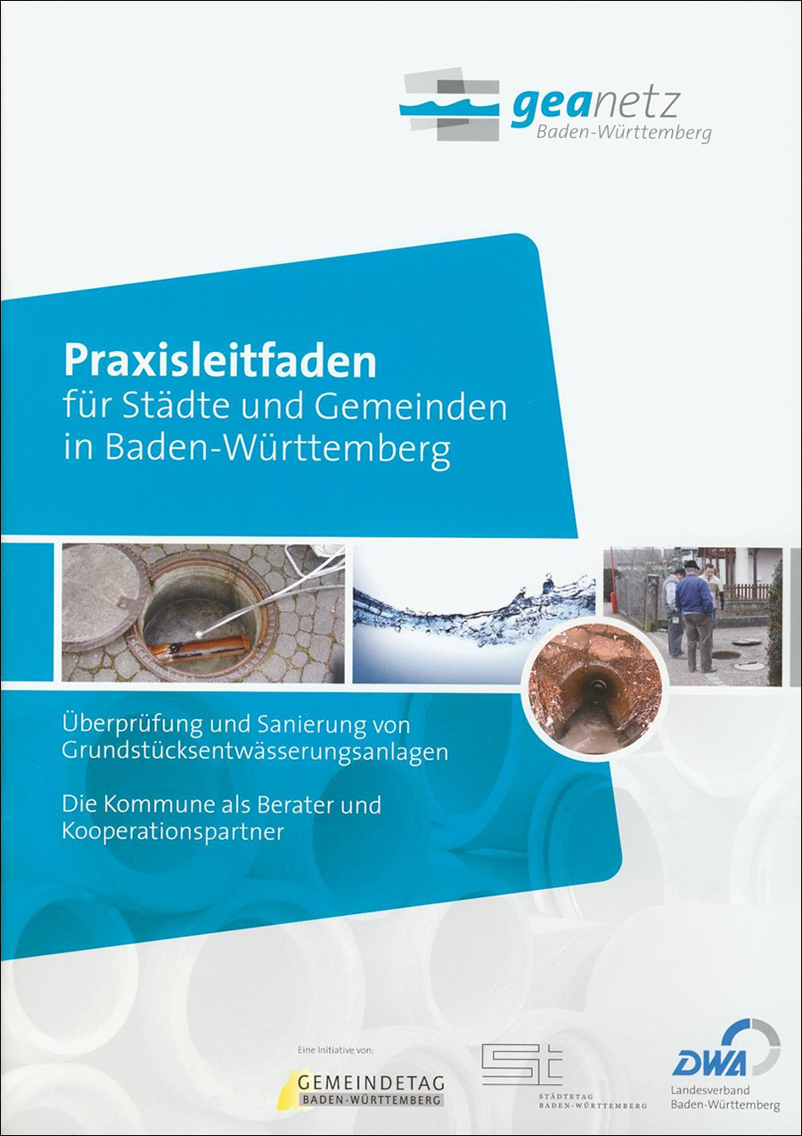 Praxisleitfaden: Überprüfung und Sanierung von Grundstücksentwässerungsanlagen für Städte und Gemeinden in Baden-Württemberg