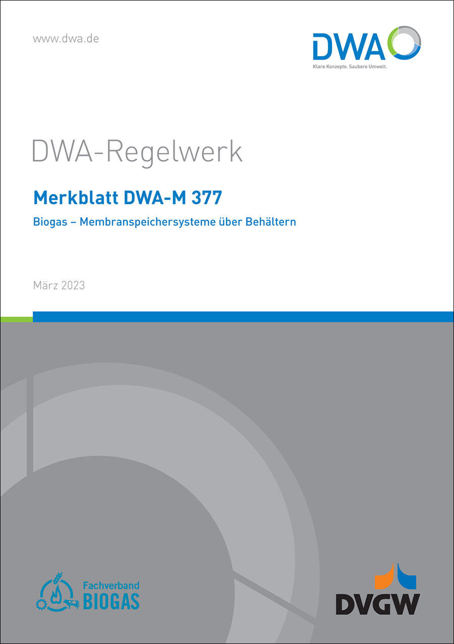 DWA-M 377 - Biogas – Membranspeichersysteme über Behältern - März 2023 DWA-M 377 - Biogas – Membranspeichersysteme über Behältern - März 2023
