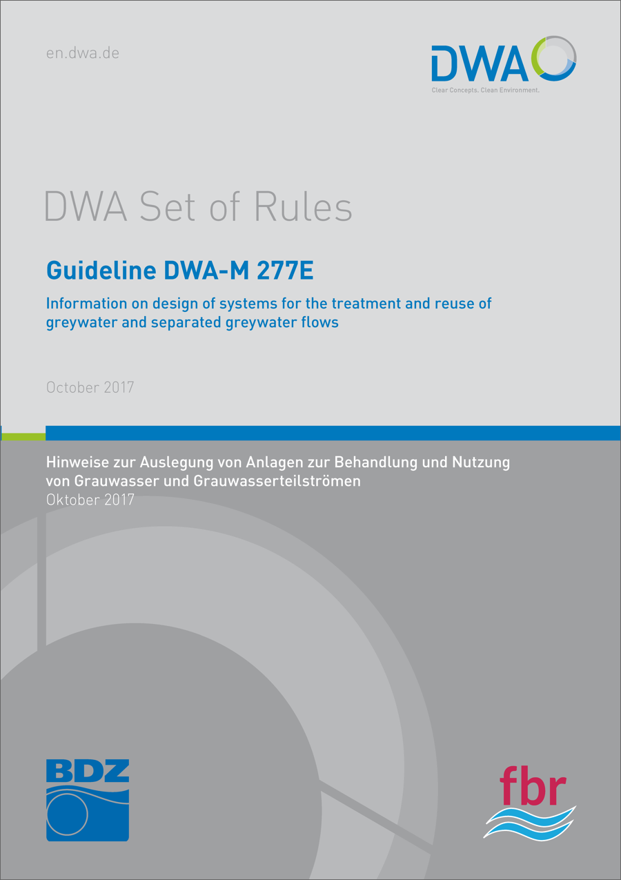 Guideline DWA-M 277 - Information on design of systems for the treatment and reuse of greywater and greywater partial flows - October 2017