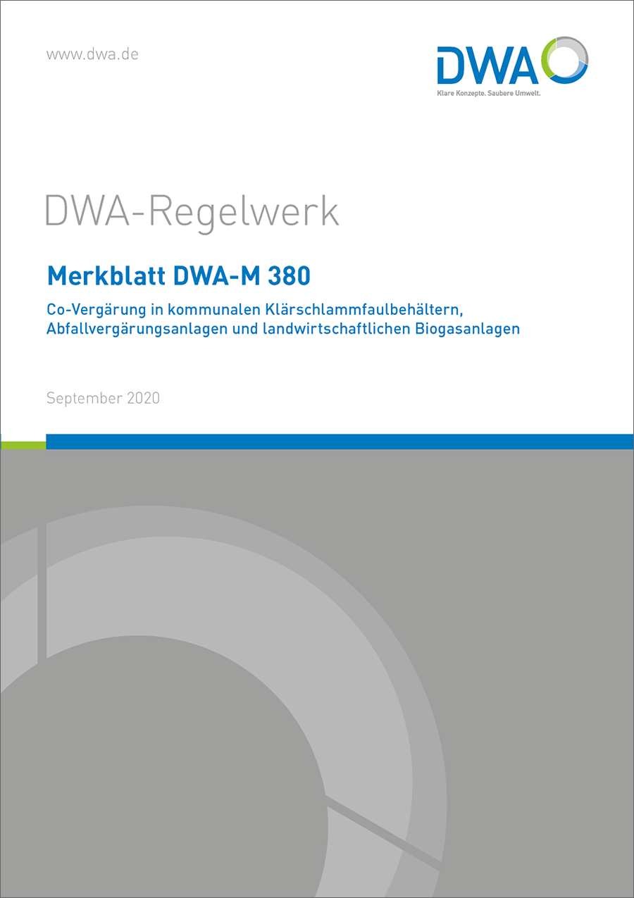 DWA-M 380 - Co-Vergärung in kommunalen Klärschlammfaulbehältern, Abfallvergärungsanlagen und landwirtschaftlichen Biogasanlagen - September 2020 DWA-M 380 - Co-Vergärung in kommunalen Klärschlammfaulbehältern, Abfallvergärungsanlagen und landwirtschaftlichen Biogasanlagen - September 2020