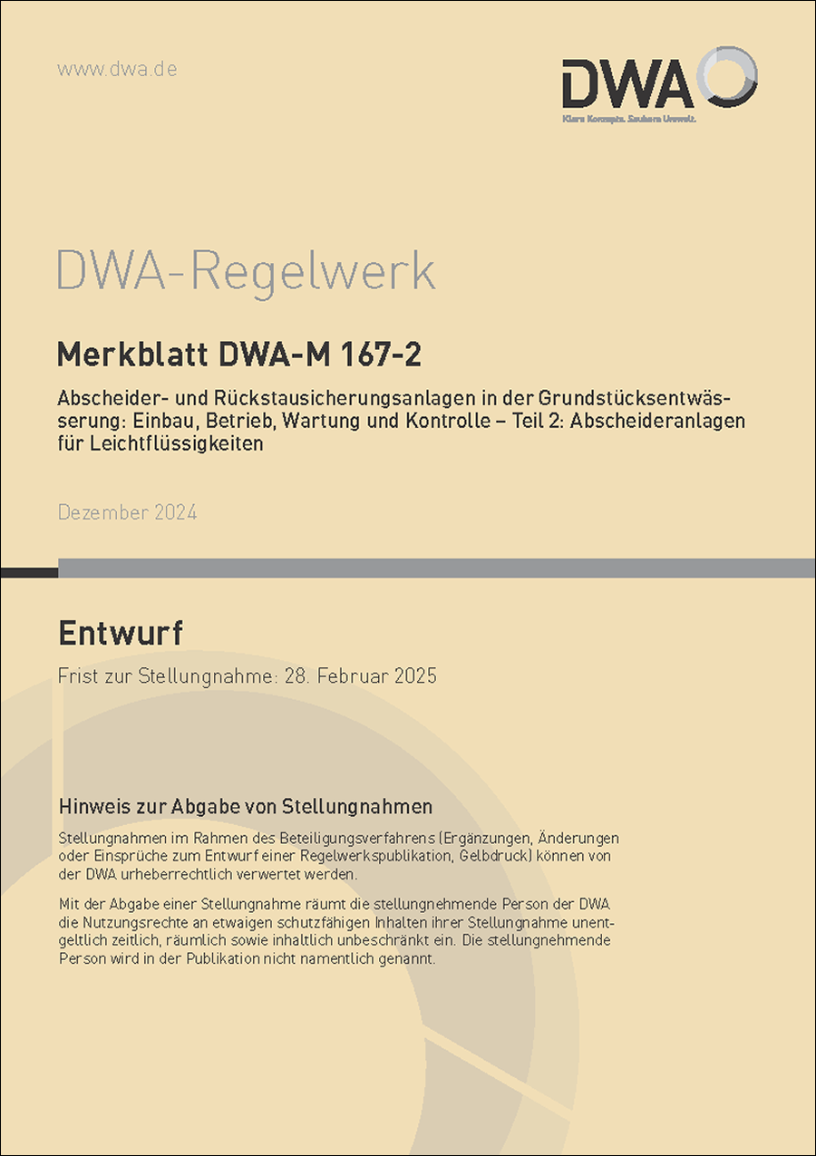 DWA-M 167-2 - Abscheider und Rückstausicherungsanlagen in der Grundstücksentwässerung: Einbau, Betrieb, Wartung und Kontrolle - Teil 2: Abscheideranlagen für Leichtflüssigkeiten - Entwurf Dezember 2024 DWA-M 167-2 - Abscheider und Rückstausicherungsanlagen in der Grundstücksentwässerung: Einbau, Betrieb, Wartung und Kontrolle - Teil 2: Abscheideranlagen für Leichtflüssigkeiten - Entwurf Dezember 2024