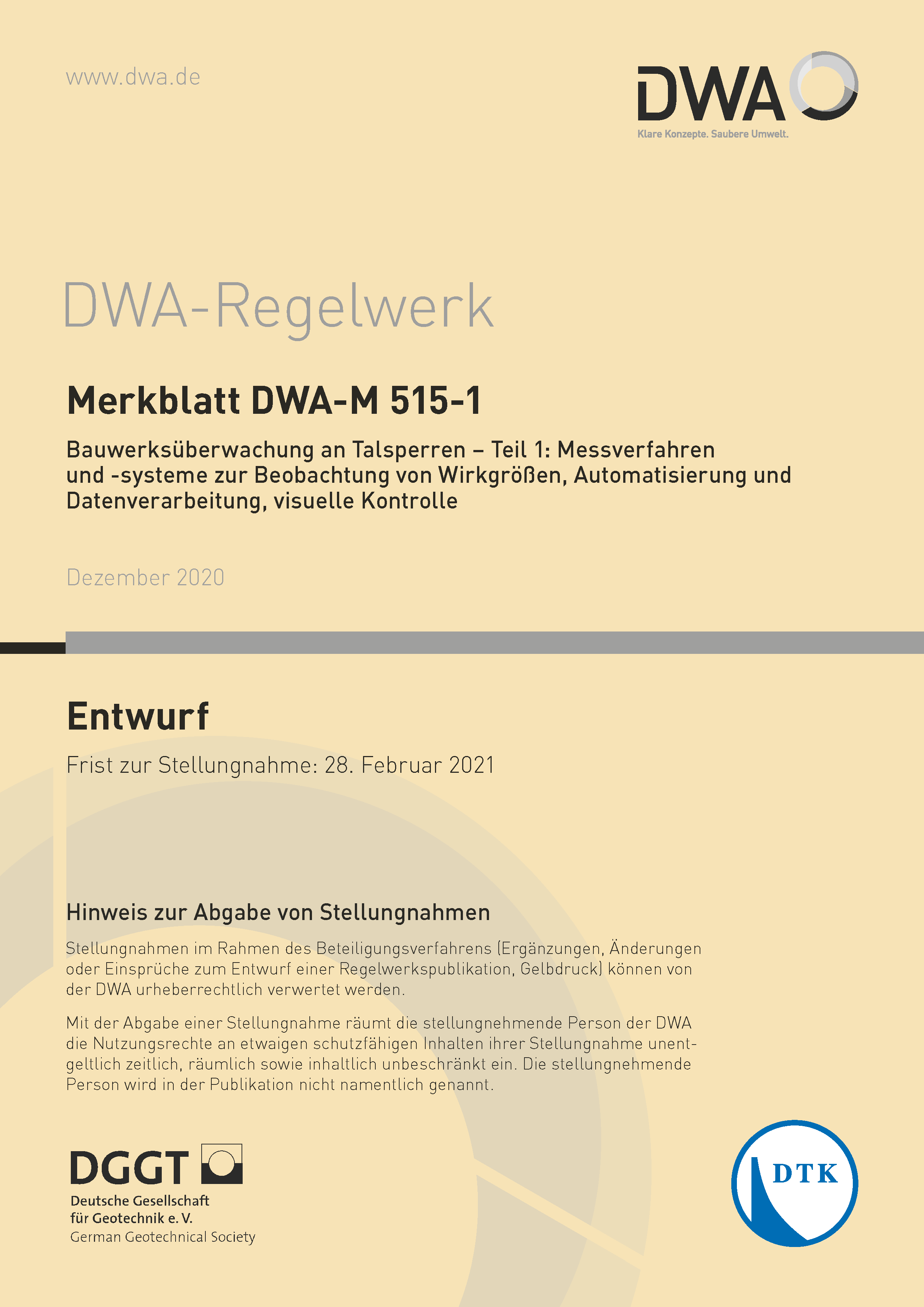 DWA-M 515-1 - Bauwerksüberwachung an Talsperren - Teil 1: Messverfahren und -systeme zur Beobachtung von Wirkgrößen, Automatisierung und Datenverarbeitung, visuelle Kontrolle - Entwurf Dezember 2020