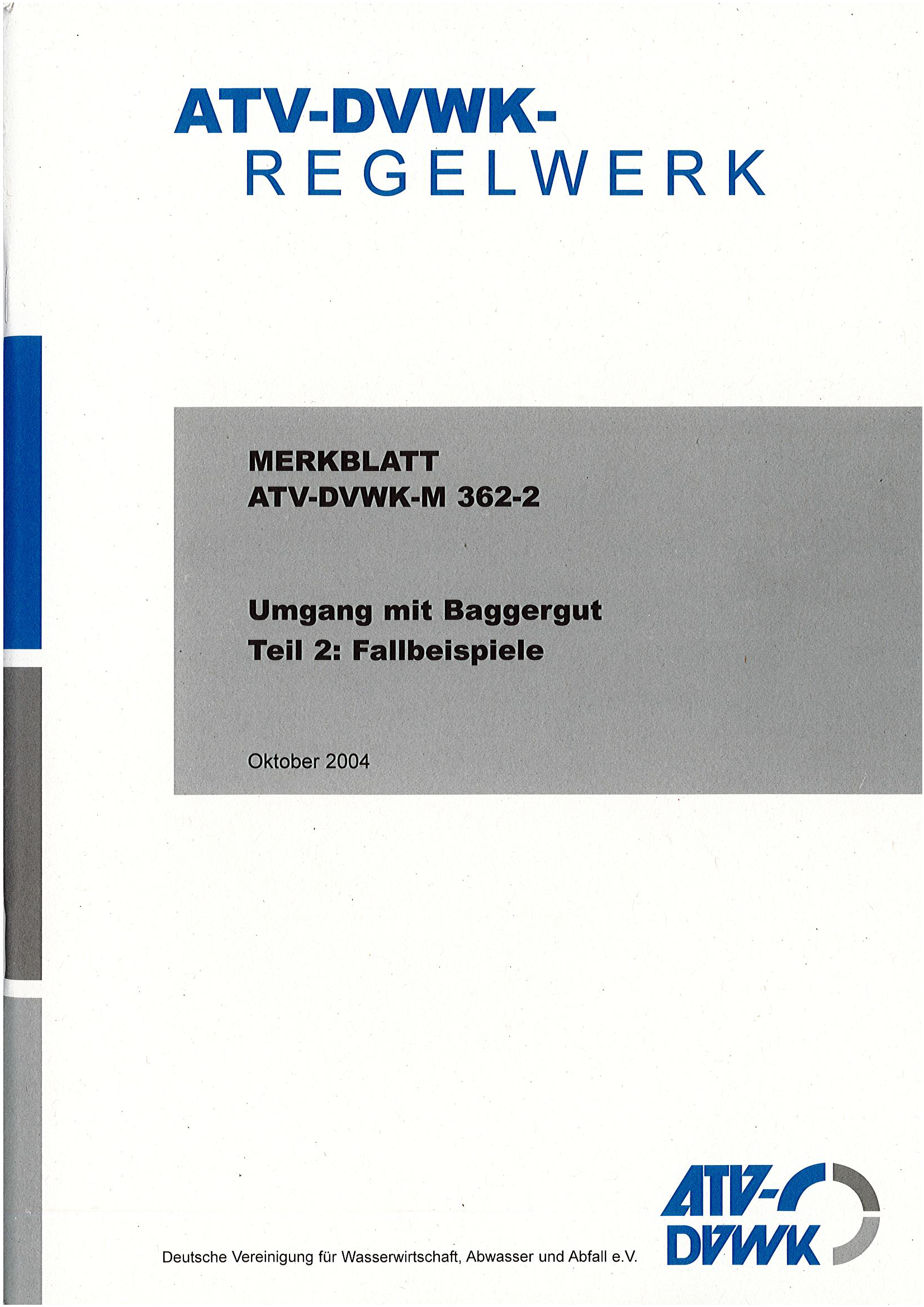 ATV-M 362-2 - Umgang mit Baggergut - Teil 2: Fallbeispiele - Oktober 2004