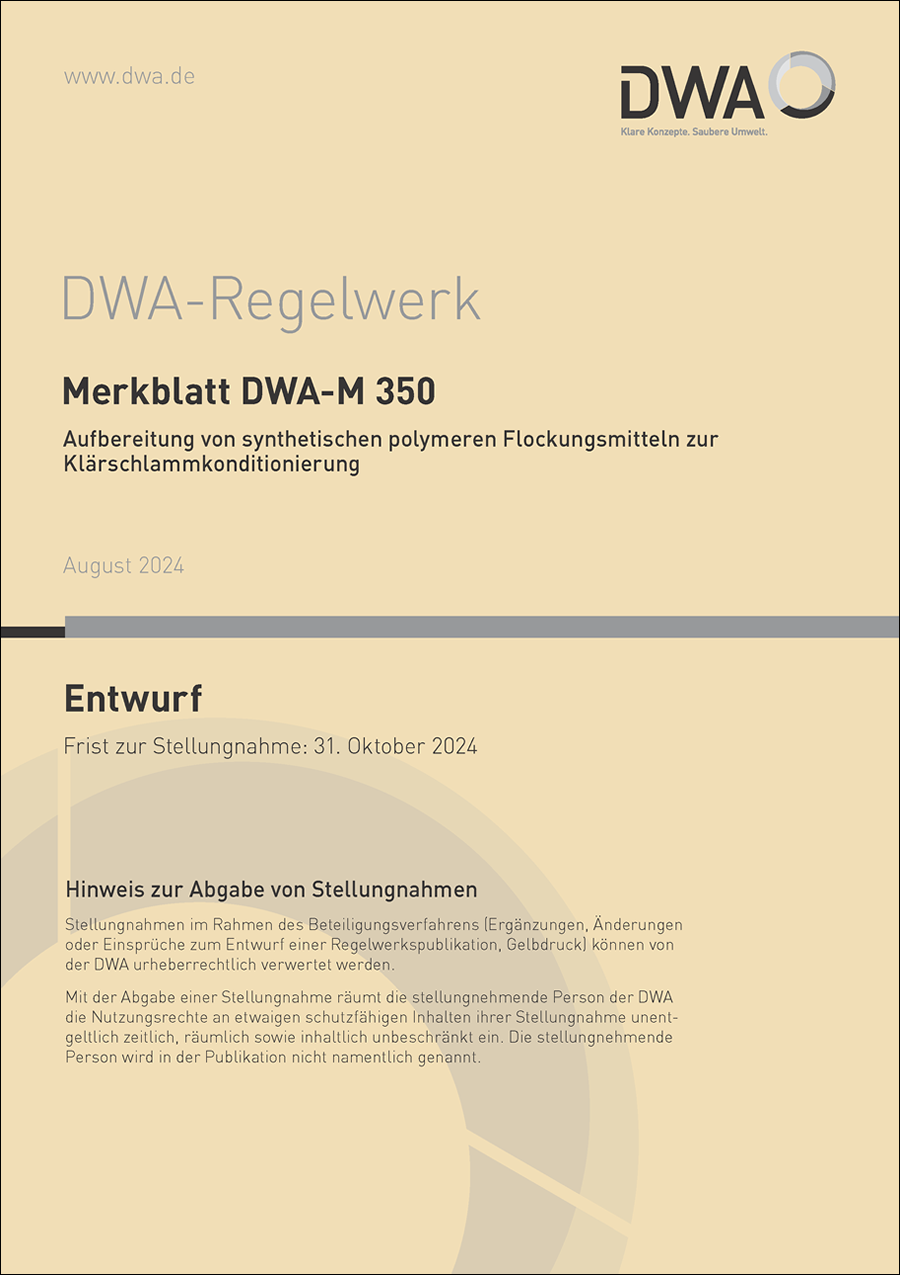 DWA-M 350 - Aufbereitung von synthetischen polymeren Flockungsmitteln zur Klärschlammkonditionierung - Entwurf August 2024 DWA-M 350 - Aufbereitung von synthetischen polymeren Flockungsmitteln zur Klärschlammkonditionierung - Entwurf August 2024