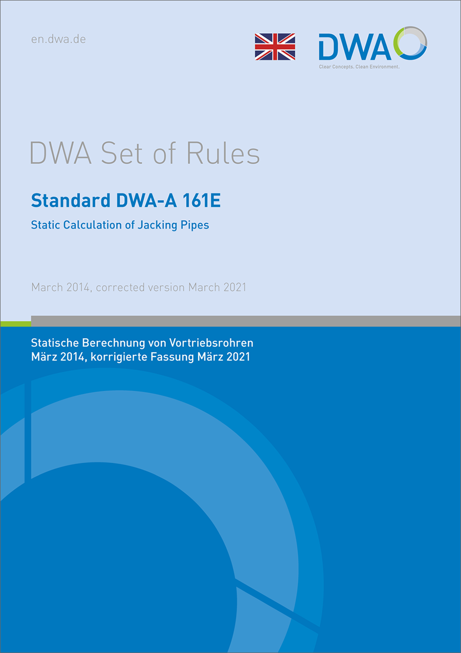 DWA-A 161E - Static calculation of Jacking Pipes - March 2014, corrected version March 2021 DWA-A 161E - Static calculation of Jacking Pipes - March 2014, corrected version March 2021