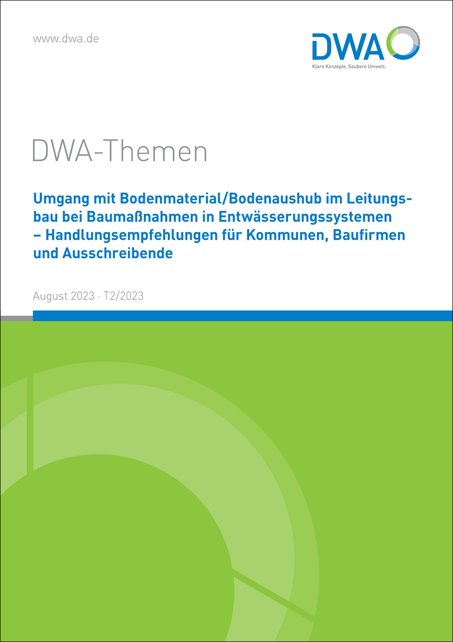 DWA-Themen T2/2023 - Umgang mit Bodenmaterial - August 2023 DWA-Themen T2/2023 - Umgang mit Bodenmaterial - August 2023