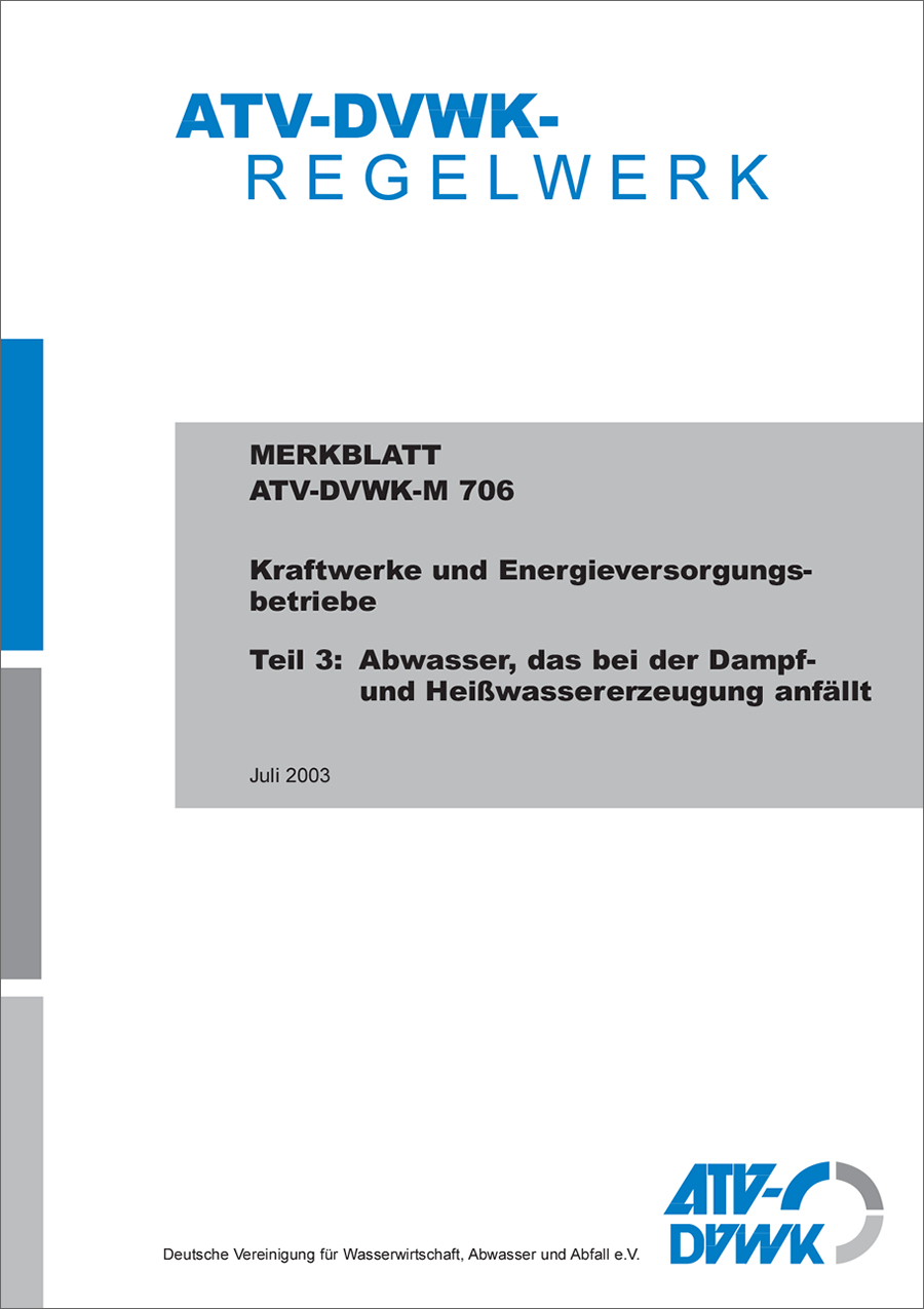 ATV-DVWK-M 706-1 - Kraftwerke und Energieversorgungsbetriebe - Blatt 1: Abwasser, das bei der Wasseraufbereitung entsteht -  Juni 2000