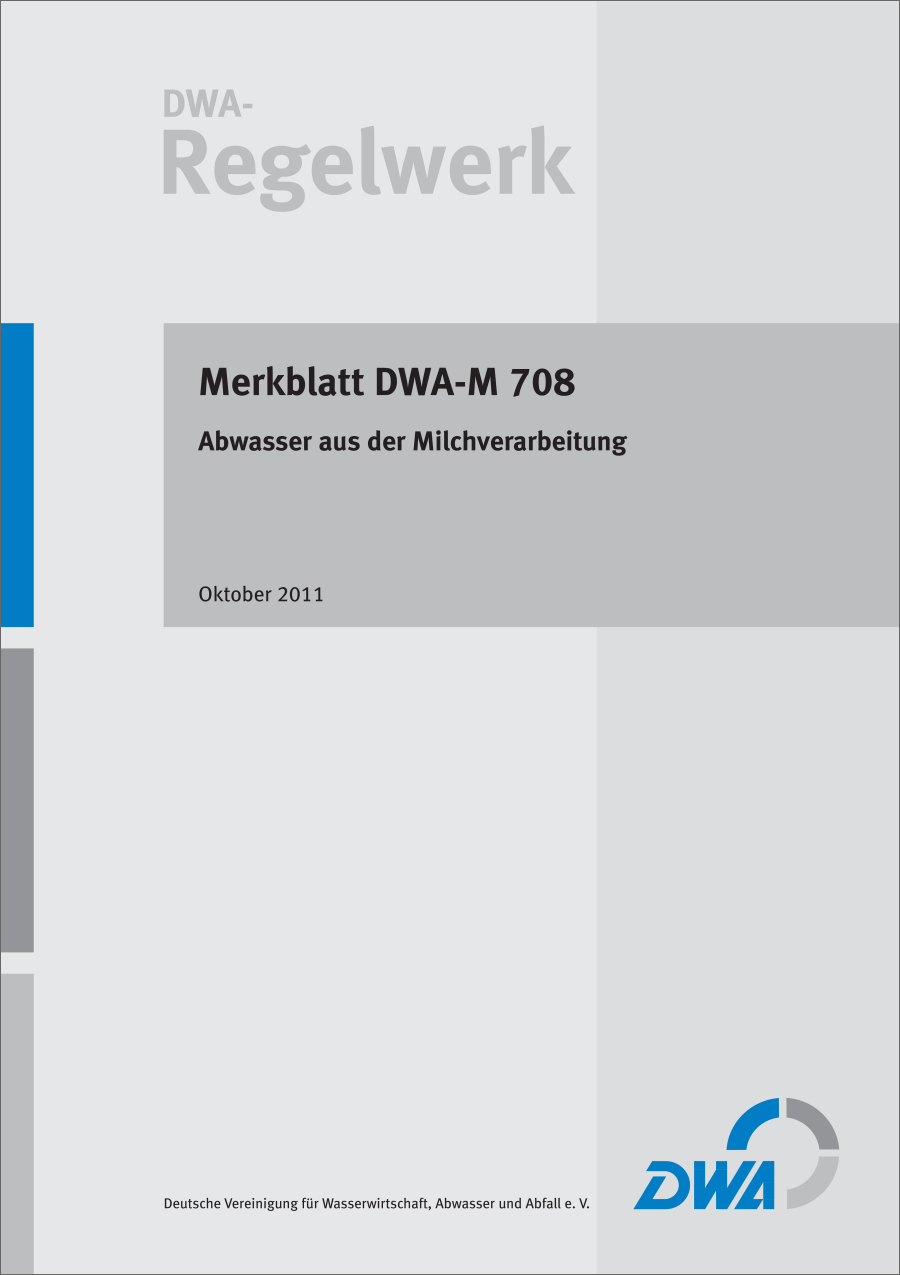 DWA-M 708 - Abwasser bei der Milchverarbeitung - Oktober 2011 - fachlich auf Aktualität geprüft 2018 DWA-M 708 - Abwasser bei der Milchverarbeitung - Oktober 2011 - fachlich auf Aktualität geprüft 2018