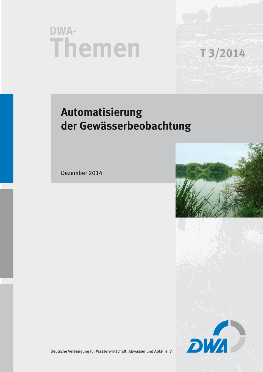 DWA-Themen T3/2014 - Automatisierung der Gewässerbeobachtung - Dezember 2014