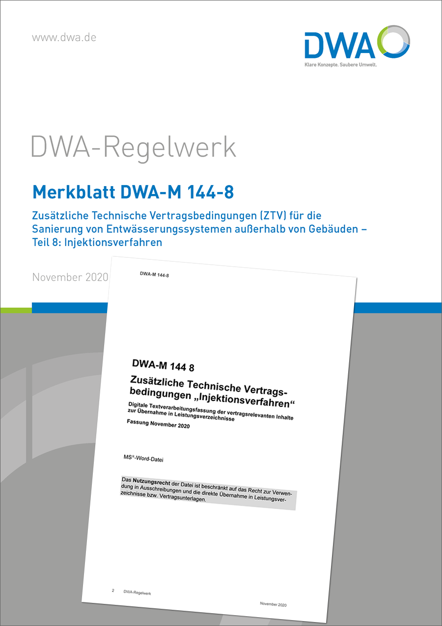 DWA-M 144-8 - Zusätzliche Technische Vertragsbedingungen (ZTV) für die Sanierung von Entwässerungssystemen außerhalb von Gebäuden - Teil 8: Injektionsverfahren + MS-Word Zusatzdatei (Nov. 2020) DWA-M 144-8 - Zusätzliche Technische Vertragsbedingungen (ZTV) für die Sanierung von Entwässerungssystemen außerhalb von Gebäuden - Teil 8: Injektionsverfahren + MS-Word Zusatzdatei (Nov. 2020)