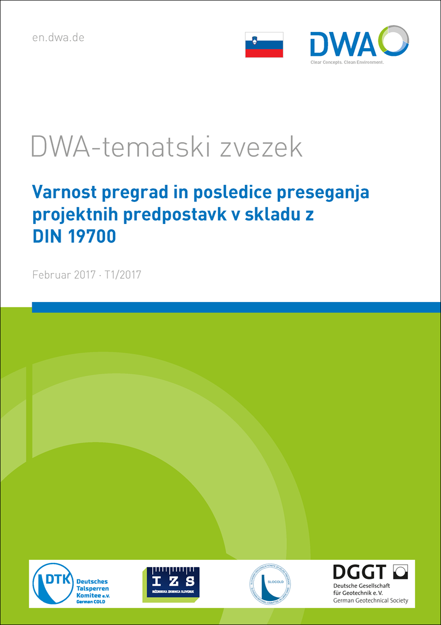 DWA-Themen T1/2017 - Stauanlagensicherheit und Folgen bei Überschreitung der Bemessungsannahmen nach DIN 19700 - Februar 2017  Slowenische Übersetzung von 2025 DWA-Themen T1/2017 - Stauanlagensicherheit und Folgen bei Überschreitung der Bemessungsannahmen nach DIN 19700 - Februar 2017  Slowenische Übersetzung von 2025