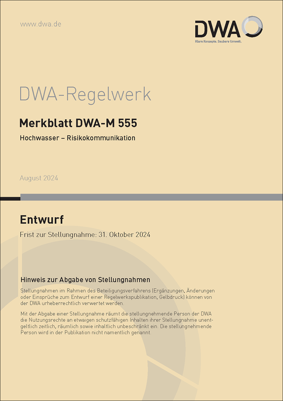 DWA-M 555 - Hochwasser - Risikokommunikation - Entwurf August 2024 DWA-M 555 - Hochwasser - Risikokommunikation - Entwurf August 2024