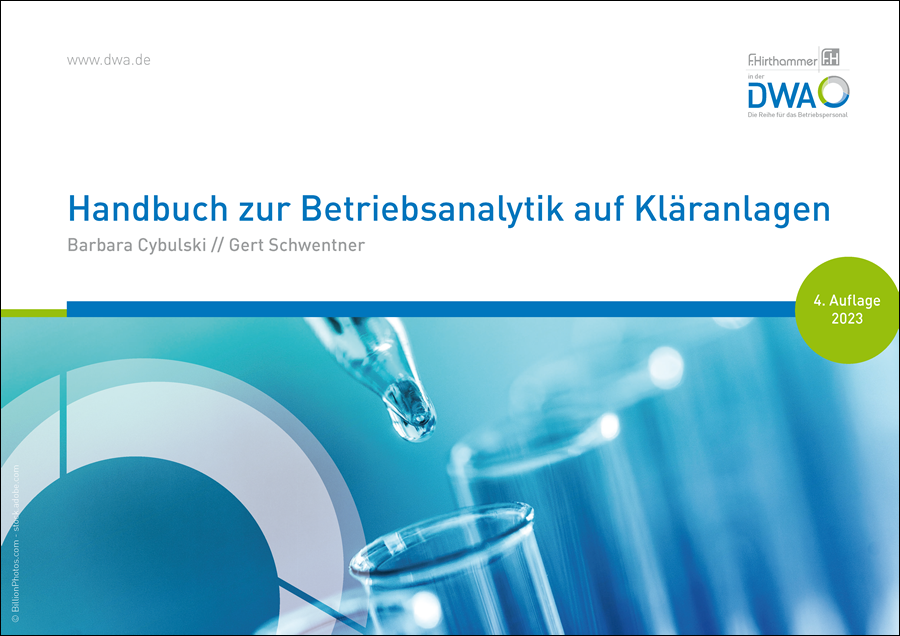 Handbuch zur Betriebsanalytik auf Kläranlagen - 4. Auflage Juli 2023 Handbuch zur Betriebsanalytik auf Kläranlagen - 4. Auflage Juli 2023