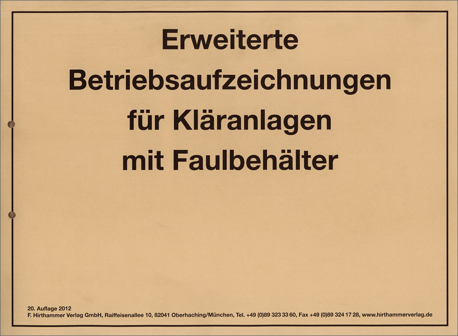 Erweiterte Betriebsaufzeichnungen für Kläranlagen mit Faulbehälter.