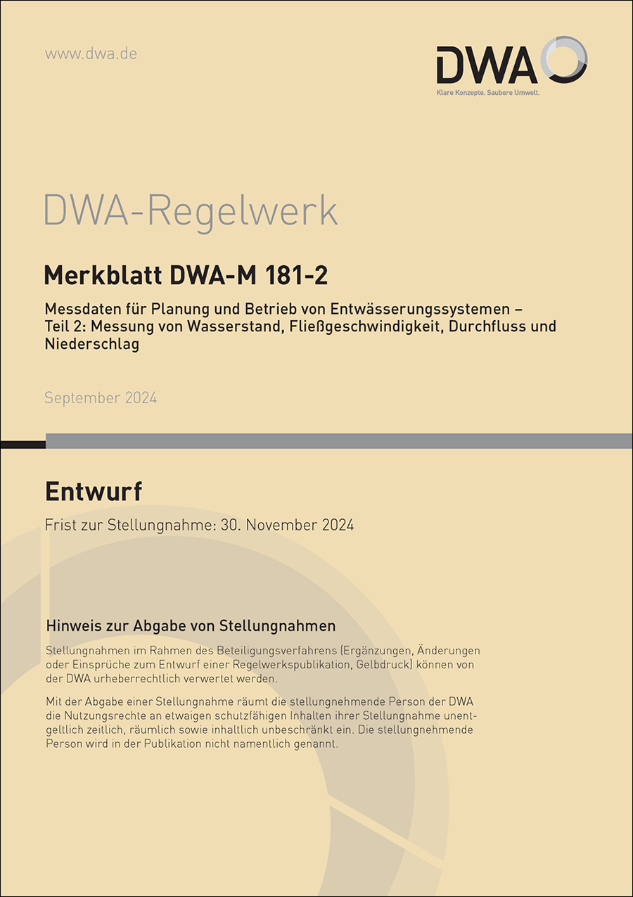 DWA-M 181-2 - Messdaten für Planung und Betrieb von Entwässerungssystemen – Teil 2: Messung von Wasserstand, Fließgeschwindigkeit, Durchfluss und Niederschlag - Entwurf September 2024