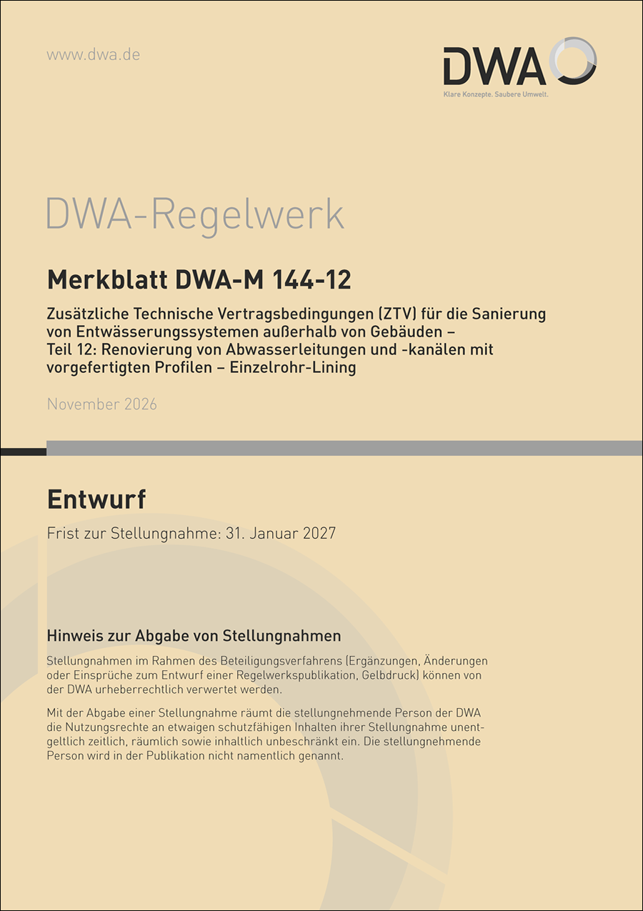 DWA-M 144-12 – ZTV für die Sanierung von Entwässerungssystemen außerhalb von Gebäuden - Teil 12: Renovierung von Abwasserleitungen und -kanälen mit vorgefertigten Profilen - Einzel-rohr-Lining - Entwurf November 2026