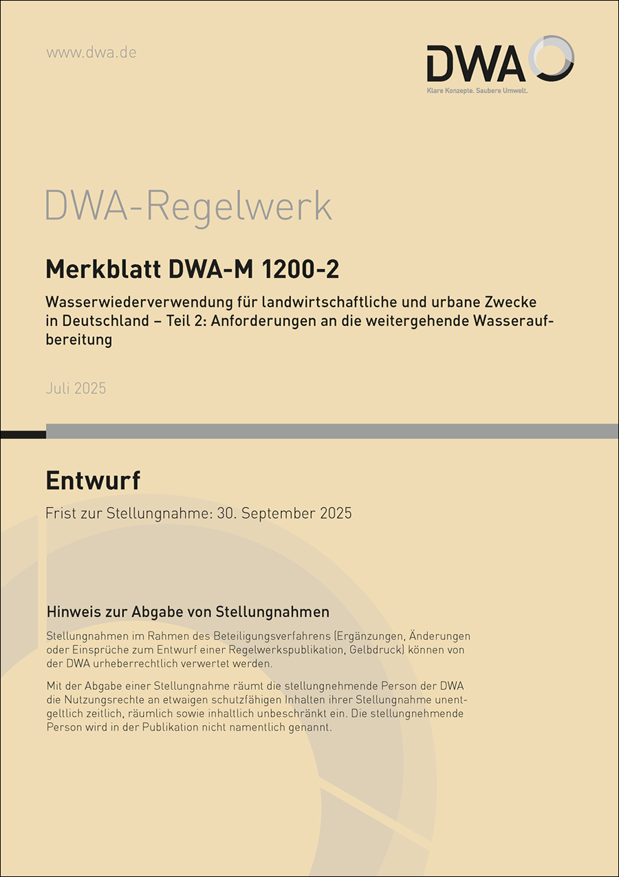 DWA-M 1200-2 - Wasserwiederverwendung für landwirtschaftliche und urbane Zwecke in Deutschland – Teil 2: Anforderungen an die weitergehende Wasseraufbereitung - Entwurf Juli 2025