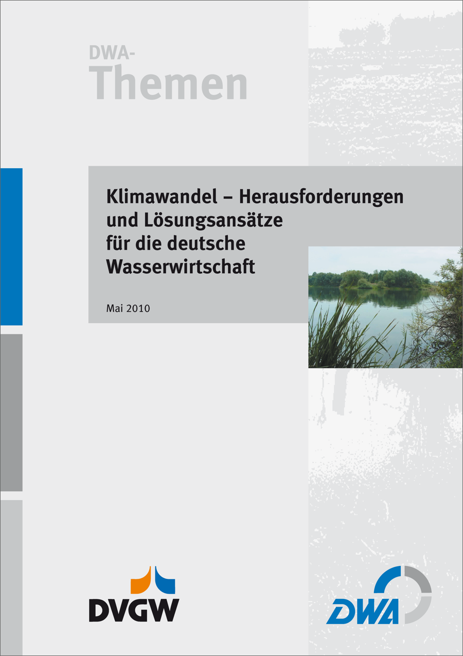 DWA-Themen - Klimawandel - Herausforderungen und Lösungsansätze für die deutsche Wasserwirtschaft - Mai 2010
