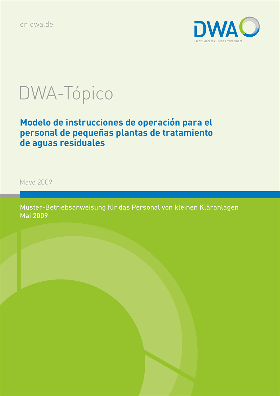 DWA-TópicoModelo de instrucciones de operación para el personal de pequeñas plantas de tratamiento de aguas residuales DWA-TópicoModelo de instrucciones de operación para el personal de pequeñas plantas de tratamiento de aguas residuales