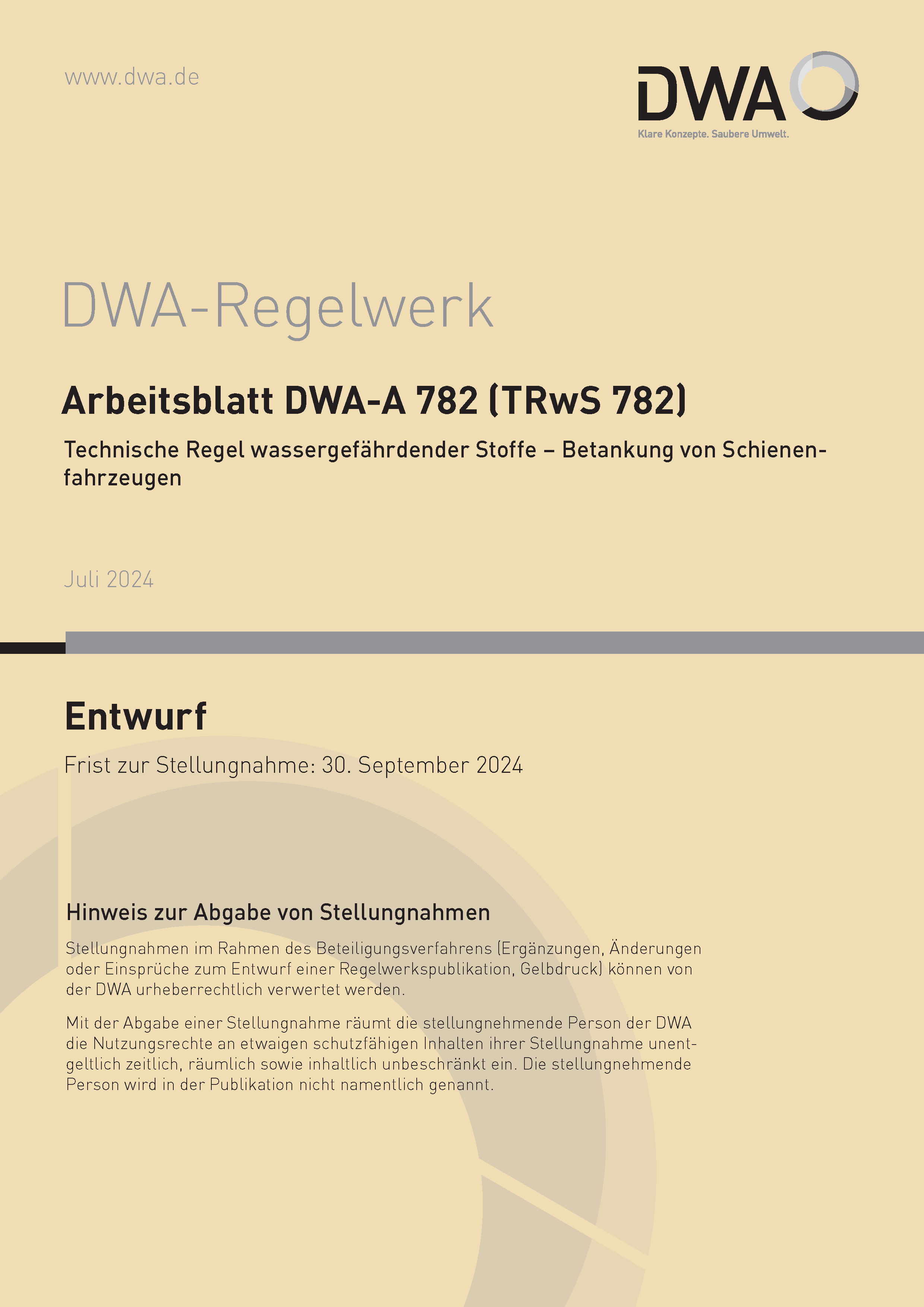 DWA-A 782 - Technische Regel wassergefährdender Stoffe (TRwS 782) - Betankung von Schienenfahrzeugen - Entwurf Juli 2024 DWA-A 782 - Technische Regel wassergefährdender Stoffe (TRwS 782) - Betankung von Schienenfahrzeugen - Entwurf Juli 2024