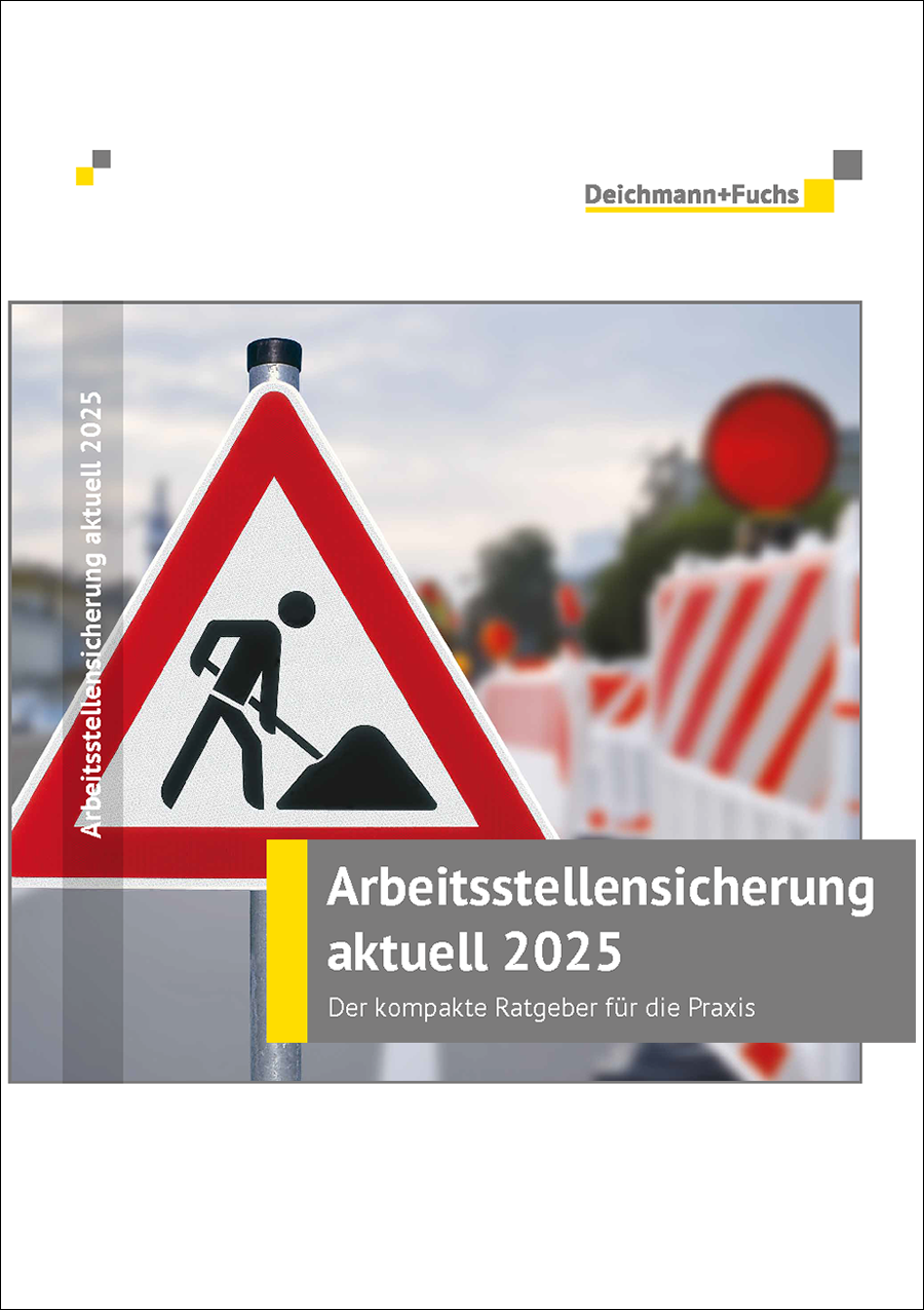 Arbeitsstellensicherung aktuell 2025. Der kompakte Ratgeber für die Praxis.