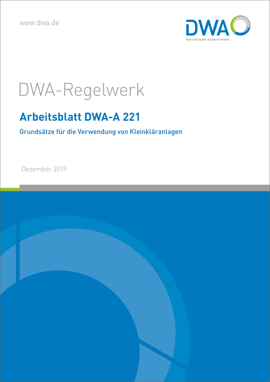 DWA-A 221 - Grundsätze für die Verwendung von Kleinkläranlagen - Dezember 2019