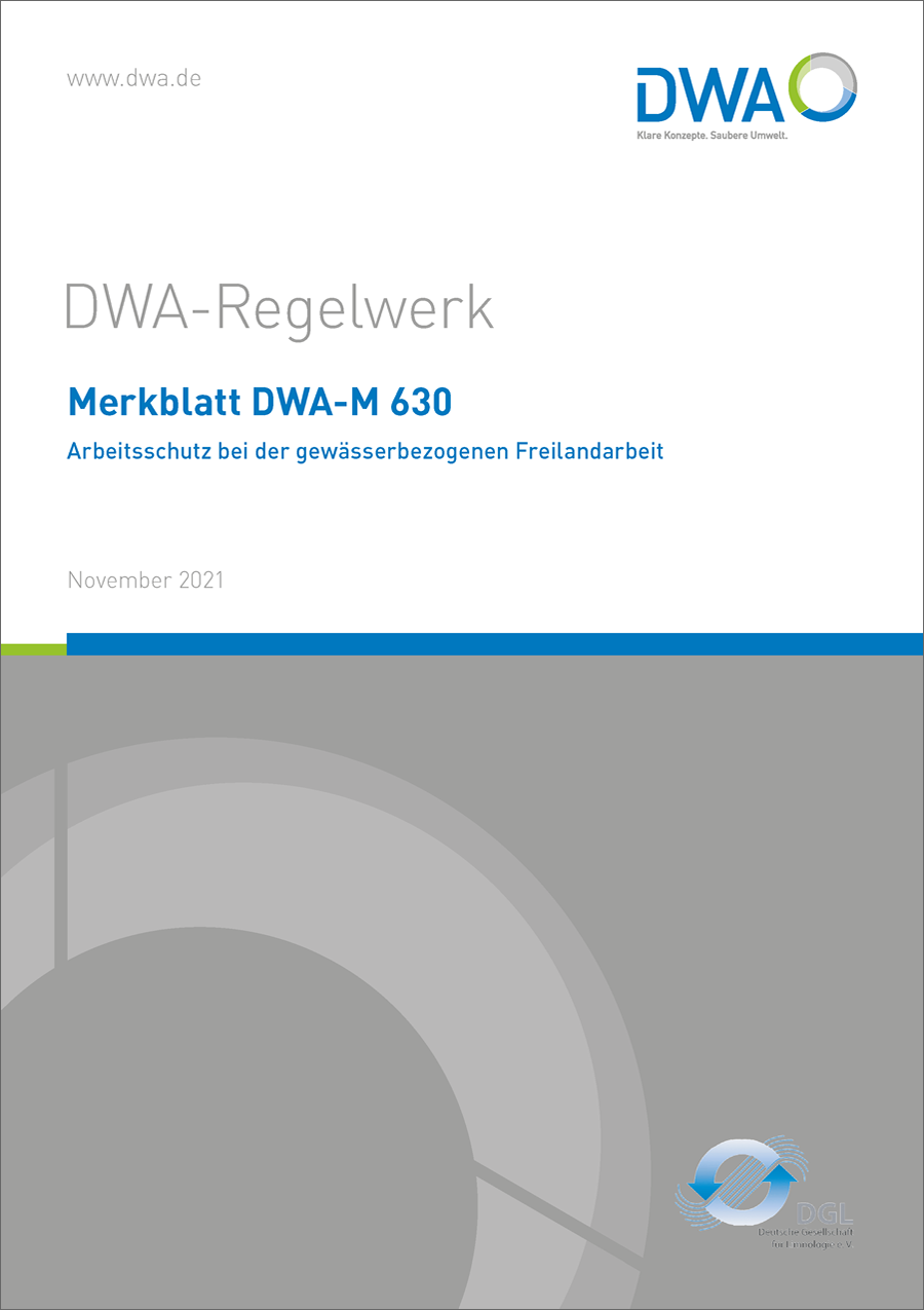 DWA-M 630 - Arbeitsschutz bei der gewässerbezogenen Freilandarbeit - November 2021 DWA-M 630 - Arbeitsschutz bei der gewässerbezogenen Freilandarbeit - November 2021