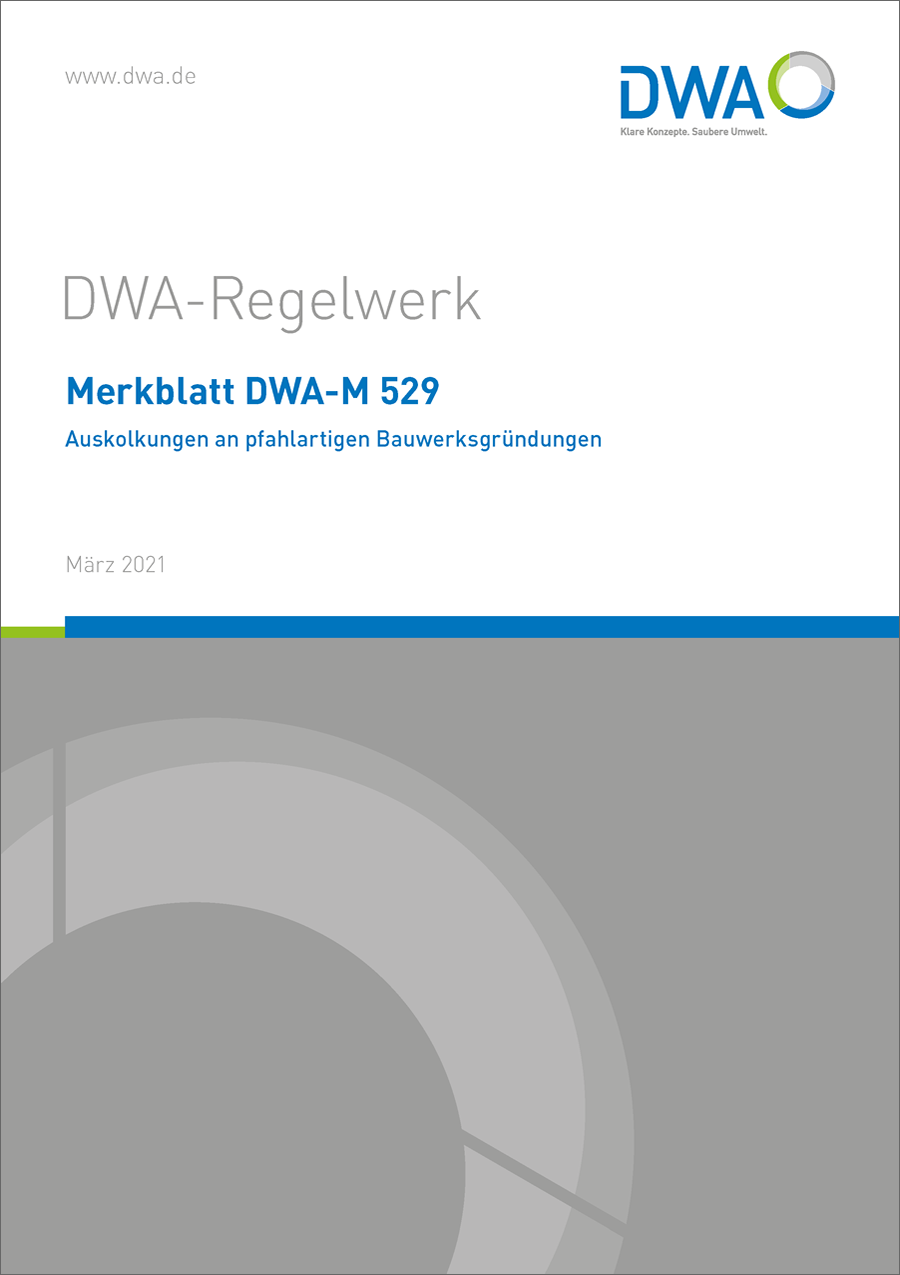DWA-M 529 - Auskolkungen an pfahlartigen Bauwerksgründungen - März 2021