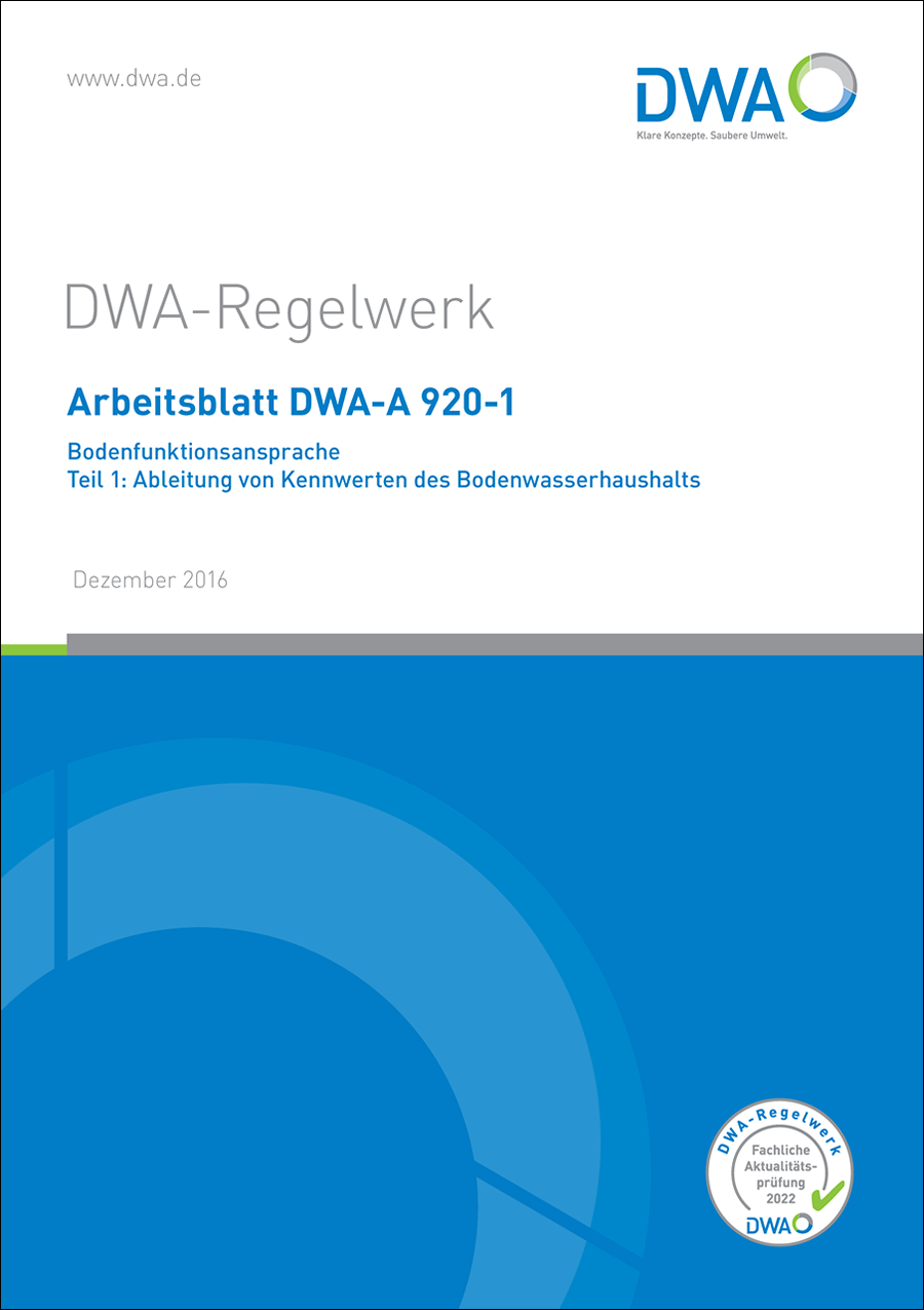 DWA-A 920-1 - Bodenfunktionsansprache – Teil 1: Ableitung von Kennwerten des Bodenwasserhaushalts - Dezember 2016; Stand: korrigierte Fassung Dezember 2017