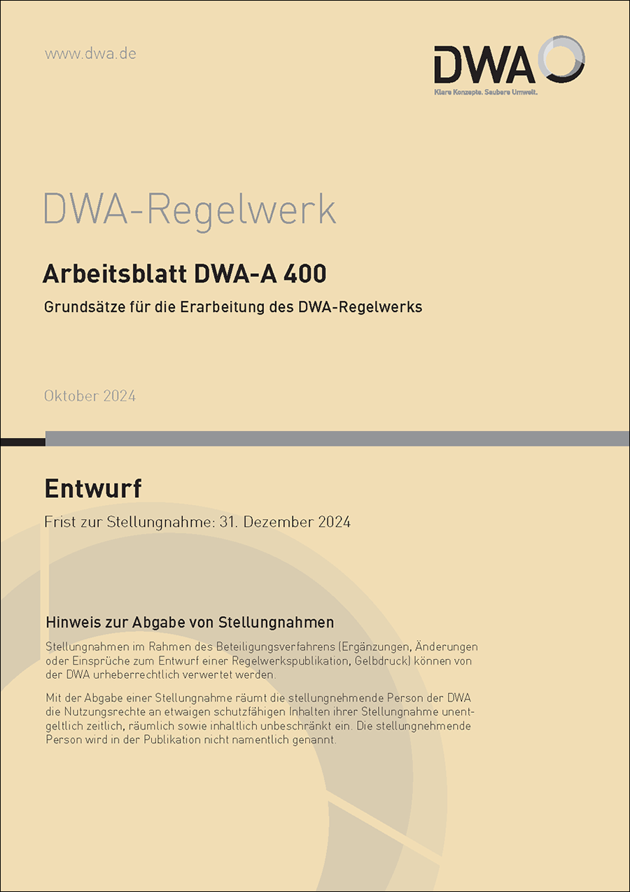 DWA-A 400 - Grundsätze für die Erarbeitung des DWA-Regelwerks - Entwurf Oktober 2024