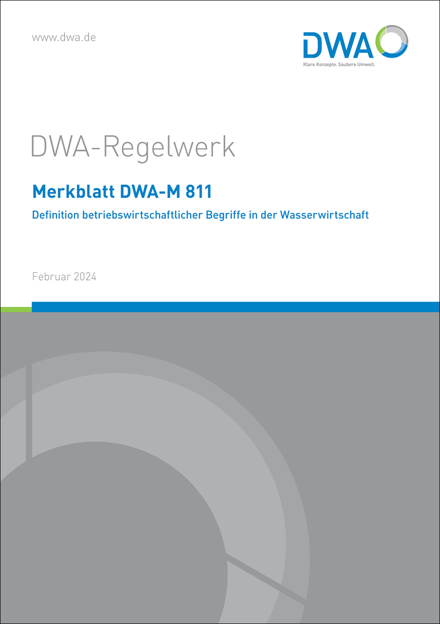 DWA-M 811 - Definition betriebswirtschaftlicher Begriffe in der Wasserwirtschaft DWA-M 811 - Definition betriebswirtschaftlicher Begriffe in der Wasserwirtschaft