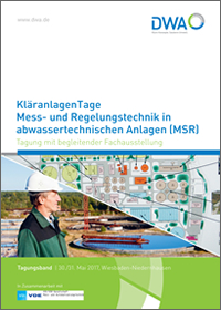 KläranlagenTage Mess- und Regelungstechnik in abwassertechnischen Anlagen (MSR) Tagungsband zur Tagung vom 30./31. Mai 2017