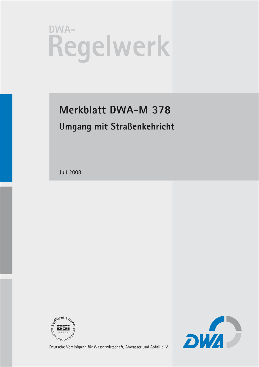 DWA-M 378 - Umgang mit Straßenkehricht - Juli 2008 DWA-M 378 - Umgang mit Straßenkehricht - Juli 2008