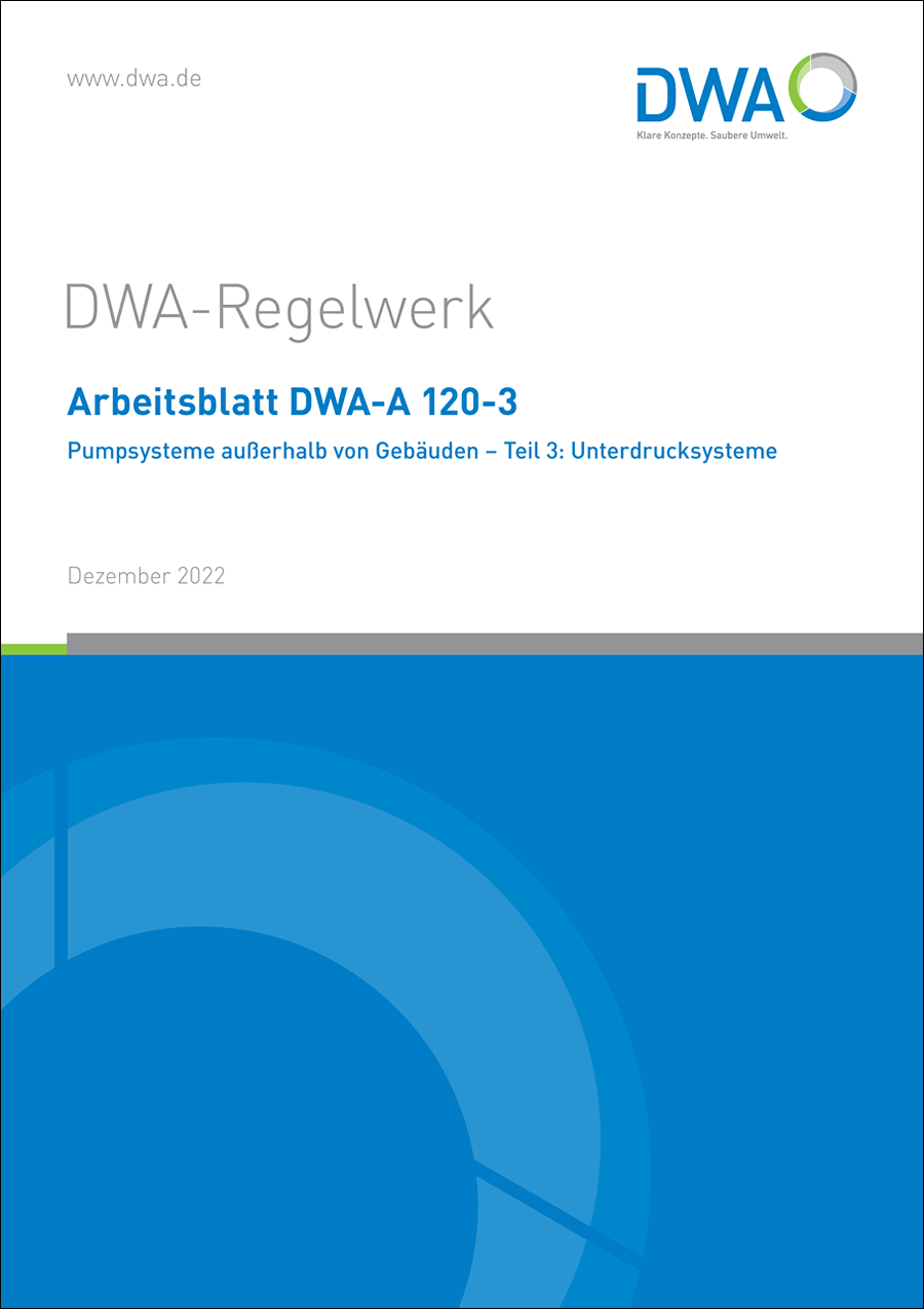 DWA-A 120-3 - Pumpsysteme außerhalb von Gebäuden - Teil 3: Unterdrucksysteme - Dezember 2022