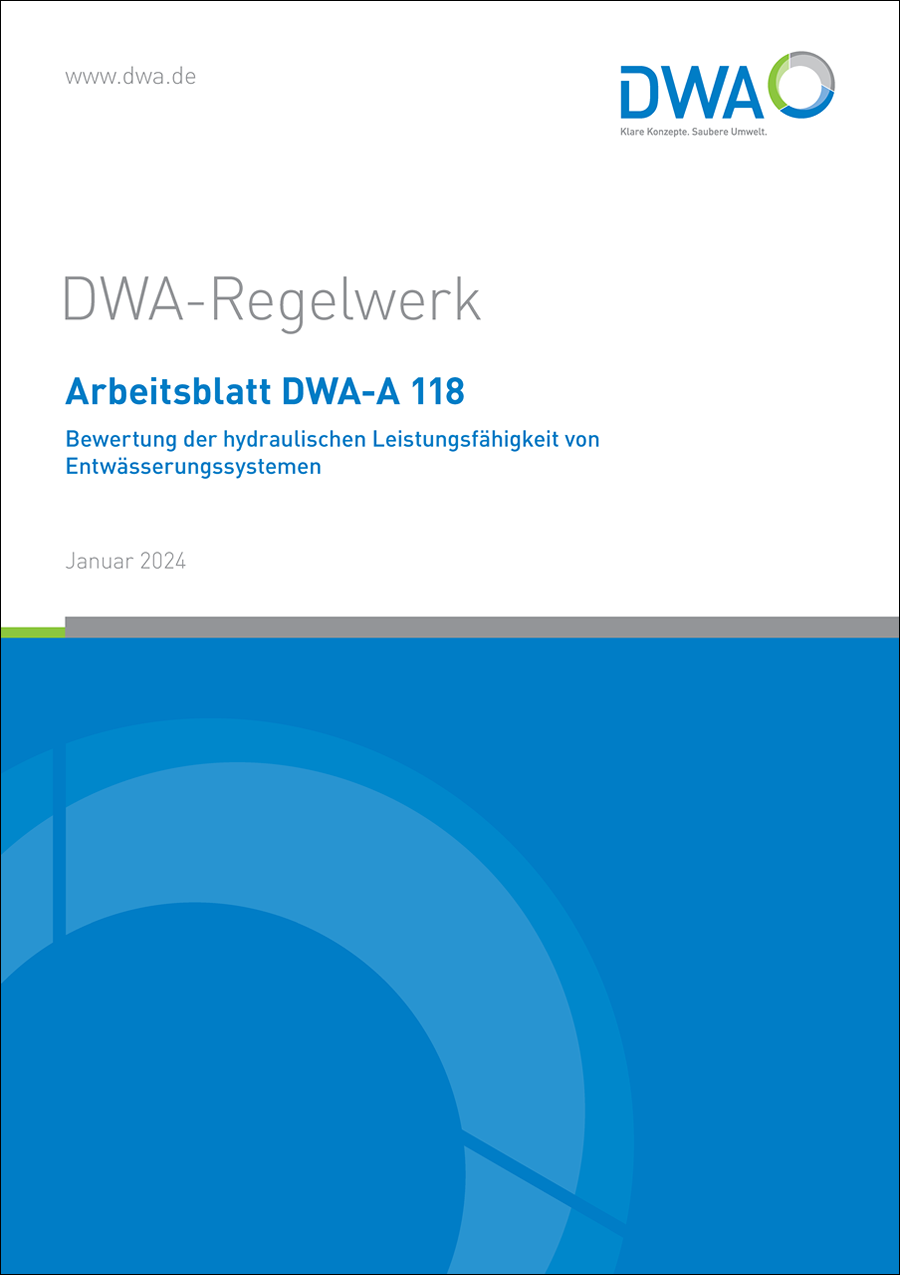 Arbeitsblatt DWA-A 118 - Bewertung der hydraulischen Leistungsfähigkeit von Entwässerungssystemen - Januar 2024